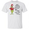 Maybe Christmas the Grinch thought doesn’t come form a store Classic shirt