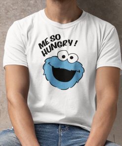 Me So Hungry Meme Cookie Monster Official Shirt