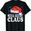 Medical Assistant Claus Christmas Matching Costume Gift Shirt