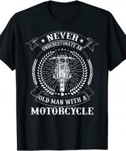 Mens Vintage Never Underestimate An Old Man With A Motorcycle Gift Shirt