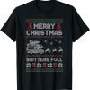 Merry Christmas Shitter Sweater Was Full Xmas Pajama Gift Shirt