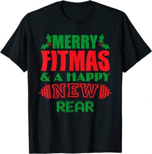 Merry Fitmas & A Happy New Rear Christmas Unisex Shirt