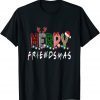 Merry Friendsmas Friends Christmas Matching Xmas T-Shirt