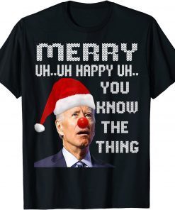 Merry Uh Uh Happy Uh You Know The Thing Biden Santa X-mas Official Shirt