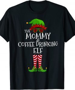 Mommy and Coffee Drinking Elf Matching Family Xmas Pajama Gift Shirt
