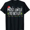 Most Likely To Get Lit Drinking Family Christmas Xmas T-Shirt