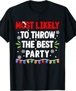Most Likely To Throw The Best Party I Christmas PJs Unisex Shirt