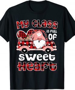 My Class Full of Sweethearts Valentines Day Teachers Classic Shirt