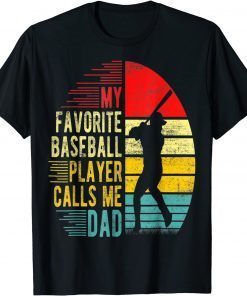 My Favorite Baseball Player Calls Me Dad Softball Lover Classic Shirt