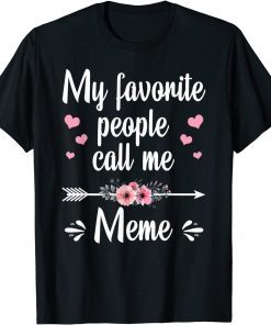 My Favorite People Call Me Meme Mother's Day Classic T-Shirt