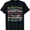 My Kids Accuse Me Of Having A Favorite Child Grandma Unisex Shirt