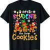 My Students Kids Are Smart Cookies Christmas For Teachers Unisex Shirt