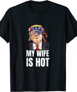 My Wife Is Hot Trump Valentines Day Matching Couples Official Shirt