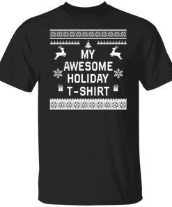 My awesome holiday Christmas Unisex shirt