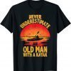Never Underestimate An Old Man With A Kayak Quote Classic Shirt