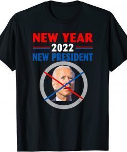 New Year 2022 US Flag New President Anti Joe Biden Classic Shirt