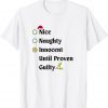 Nice Naughty Innocent Until Proven Guilty Fanny Christmas T-Shirt
