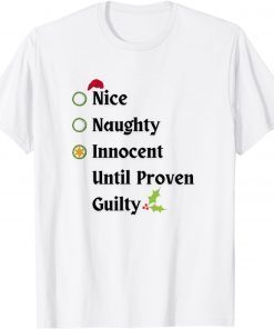 Nice Naughty Innocent Until Proven Guilty Fanny Christmas T-Shirt