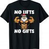 No Lifts No Gifts Classic Shirt