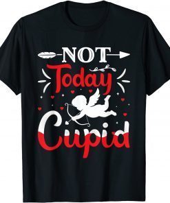 Not-Today Cupid Valentine's Day Cupid Lover Limited T-Shirt