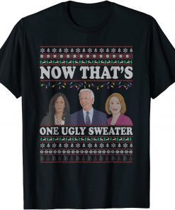 Now That's One Ugly Sweater Joe Biden Harris Jill Biden X-mas Limited Shirt