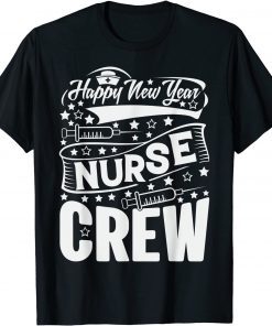 Nurse Life Nurse 2022 Happy New Year Nurse Crew Classic Shirt