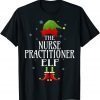 Nurse Practitioner Elf Xmas Family Matching Christmas Classic Shirt