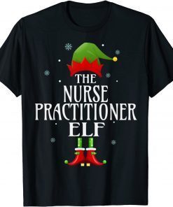 Nurse Practitioner Elf Xmas Family Matching Christmas Classic Shirt
