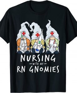 Nursing With My RN Gnomies of Nurse Gnome Scrubs T-Shirt