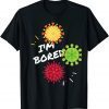Omicron New Covid Variant, I'm bored! Unisex Shirt