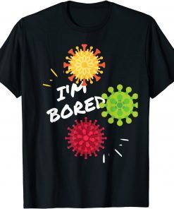 Omicron New Covid Variant, I'm bored! Unisex Shirt