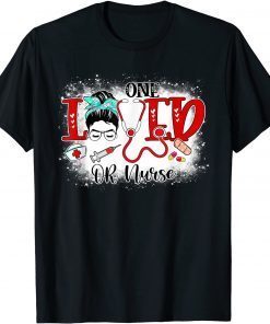 One Loved OR Nurse Messy Bun Nursing Valentines Day Classic Shirt