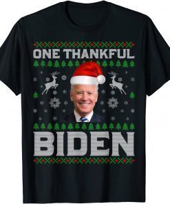 One Thankful Biden 2022 Ugly Christmas Limited Shirt