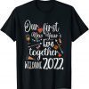 Our First New Years Eve Together - Welcome 2022 Party Unisex Shirt