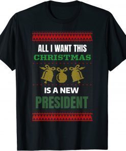 Political All I Want This Christmas Is A New President Limited Shirt