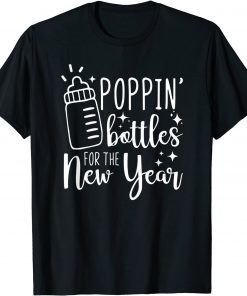 Poppin Bottles For The New Year Classic Shirt