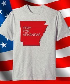 Pray For Arkansas 2021 Unisex Shirt