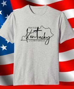 Pray For Kentucky Tornadoes Shirt