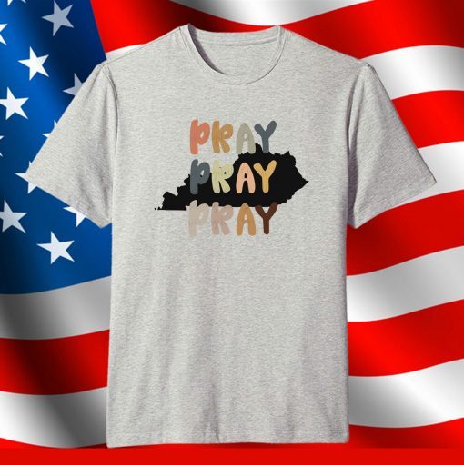 Pray for Kentucky December 11, 2021 Shirt