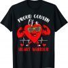 Proud Cousin Of A Heart Warrior Congenital Heart Wear Red Limited Shirt