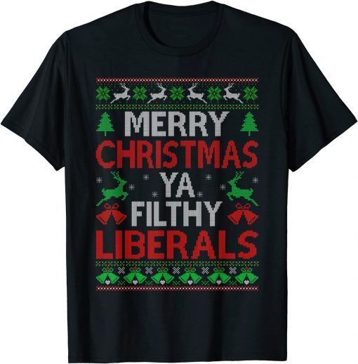 Santa Biden Merry Christmas Ya Filthy Liberal Ugly Christmas 2022 Shirt