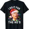 Santa Joe Biden I Do It For The Ho’s Inappropriate Christmas Classic Shirt