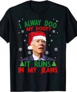 Santa Joe Biden Shartweek I Always Doo My Dooty Christmas Classic Shirt