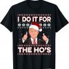 Santa Trump I Do It For The Ho's Ugly Christmas Sweater Classic Shirt
