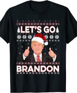 Santa Trump Lets Go Branson Brandon Ugly Christmas Sweater Unisex Shirt