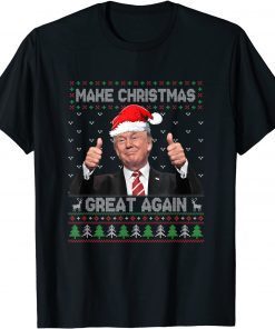 Santa Trump Make Christmas Great Again Ugly Xmas Sweater Gift T-Shirt