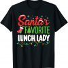Santa's Favorite Lunch Lady Christmas School Elf T-Shirt