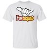 Shaka Fun Squad Unisex Shirt