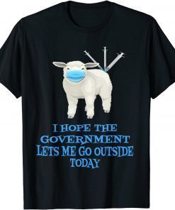 Sheep Sheeple Anti Vaccine Vax Mask Mandate Wants GO Outside Unisex Shirt