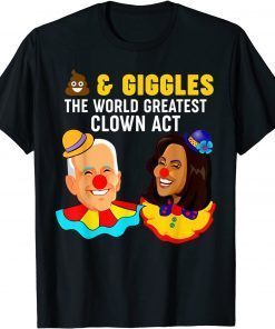Shits 'n Giggles The World Greatest Clown Act Biden Harris Gift T-Shirt